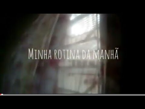 MINHA ROTINA DA MANHÃ