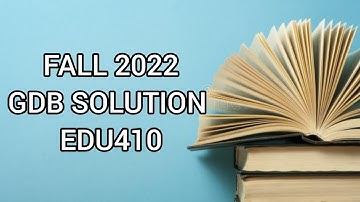 EDU410 GDB Solution 1 Fall 2022 and 2023#vu #VUHH
