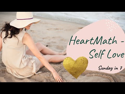 Sunday In 7 - HeartMath - Self Love | Rev Neusom | Unity of the Triangle | May 24 2020