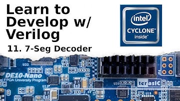 7-Seg Decoder - Verilog Development Tutorial p.11