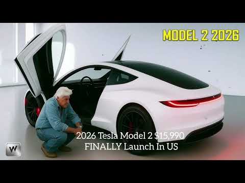 2026 Tesla Model 2 15 990 FINALLY Launch In US