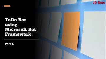 ToDo Bot | Part 4 | Coding the Create Task Dialog | Microsoft Bot Framework