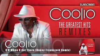 Coolio - C U When U Get There (Danny Freakazoid Remix)