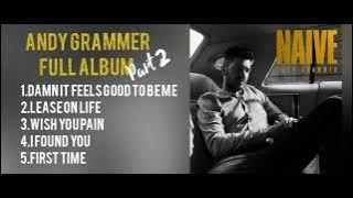 Andy grammer - full Album Part 2