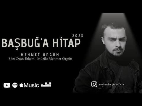 Mehmet Örgün - Başbuğ'a Hitap