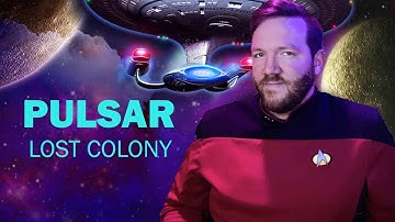 Pulsar: Lost Colony - First Voyage