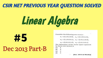 CSIR NET PYQ SOLVED #5 |LINEAR ALGEBRA: VECTOR SPACES  | Dec 2013- Part B |NA Math Study
