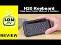 H20 Mini Wireless Keyboard & Touchpad Review- Good, Cheap Home Theater Remote