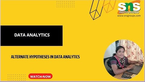 Alternate Hypotheses|Data Analytics|SNSInstitutions
