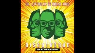 Dr. Lektroluv vs Break 3000 - Discothèque (Jägerverb Remix)