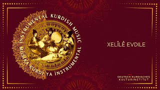 Xelîlê Evdile - Hesîko Welî - |Instrumental Kurdish Music|Musîka Kurdî ya Înstrumental| Resimi