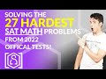 Solving the 27 HARDEST SAT Math problems from 2022