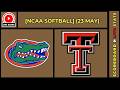 🔴 Florida Gators vs Texas Tech | NCAA College Softball May 23, 2026 Live SCOREBOARD