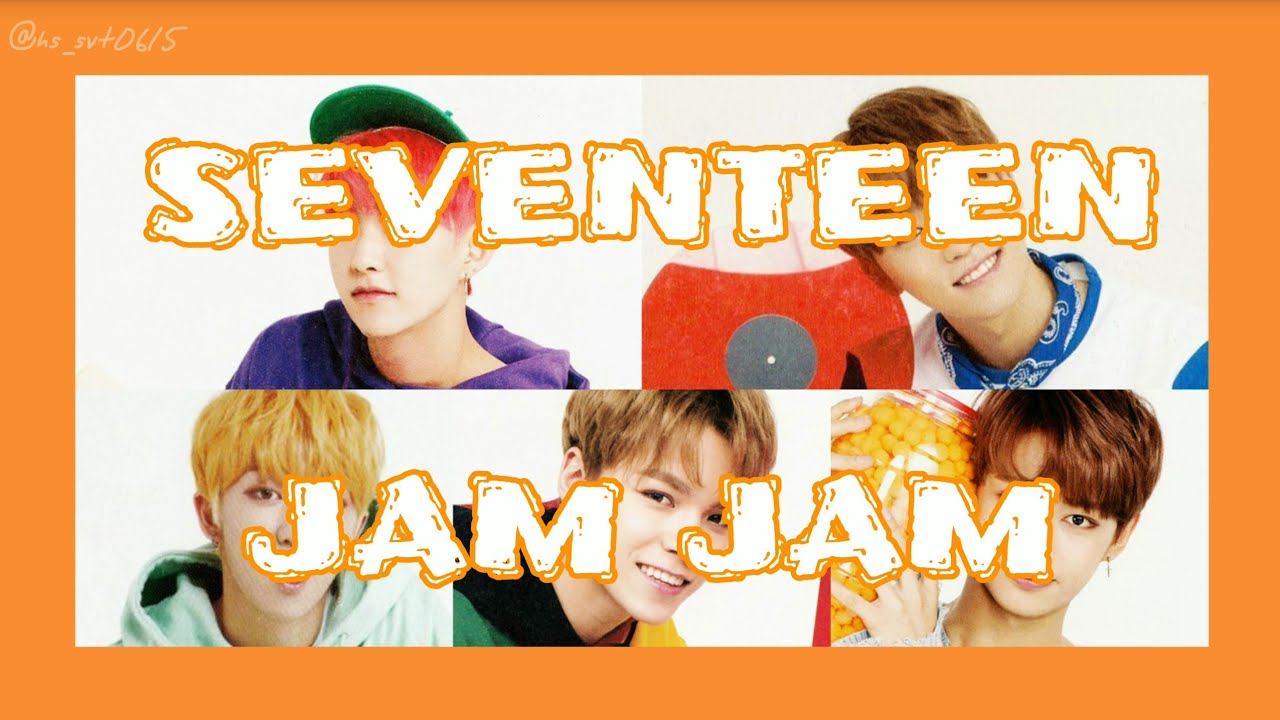 SEVENTEEN JAM JAM 日本語字幕 YouTube