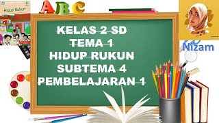 Pembelajaran kelas 2 tema 1 subtema 4 tematik sd sumber materi : buku
t...