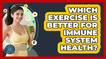 Which Exercise Is Better For Immune System Health? - All About the Immune System