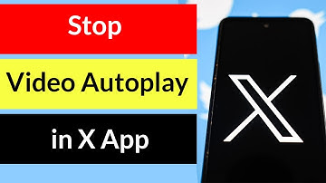 How to Stop Video Autoplay in X App?