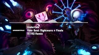 Undertale - "Your Best Nightmare + Finale" NITRO Remix [8k Special] chords