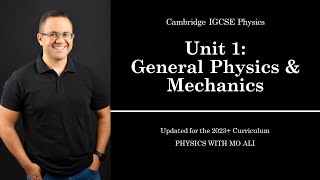 IGCSE Physics Revision: Unit 1 General Physics \u0026 Mechanics | for Cambridge IGCSE 2023 Syllabus