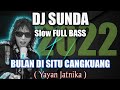 DJ Sunda BULAN DI CANGKUANG Full Bass Terbaru 2022