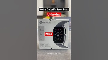 Noise ColorFit Icon Buzz Unboxing #unboxing #noise #2024 #smartwatch #watch #premiumwatch #latest