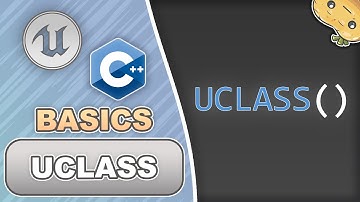 UCLASS in C++ for Unreal Engine in 4 Minutes!