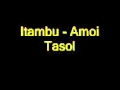 Itambuamoi tasol.