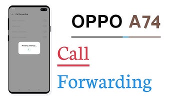 OPPO A74 Call Forwarding Setting
