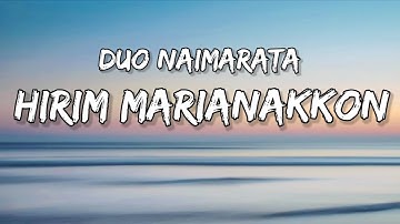 Duo Naimarata -Hirim Marianakkon (Lirik)