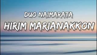 Duo Naimarata -Hirim Marianakkon (Lirik)