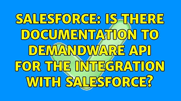 Salesforce: Is there documentation to Demandware API for the integration with Salesforce?