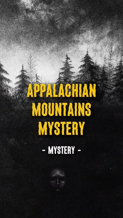 Appalachian Mountains Mystery - YouTube