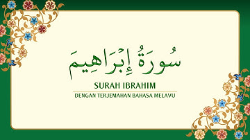 [014] Surah Ibrahim dengan terjemahan Bahasa Melayu سورة إِبْرَاهِيم