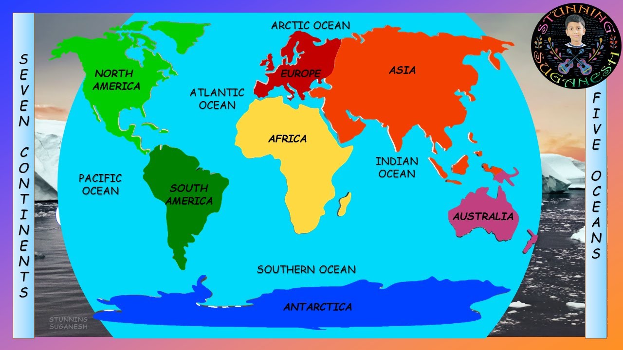 The 7 Continents And 5 Oceans