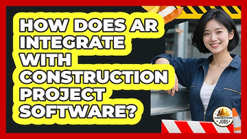 How Does AR Integrate With Construction Project Software? - Construction Jobs