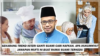 Sekarang Trend Isteri Ganti Suami Cari Nafkah. Apa Hukumnya?