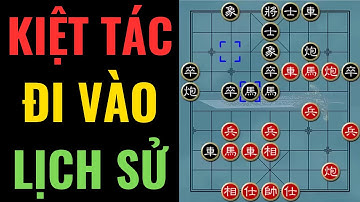 Hồ Vinh Hoa đại chiến Vương Gia Lương & Lữ Khâm - Những kiệt tác đi vào lịch sử cờ tướng