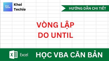 Vòng lặp Do Until - Học VBA Căn Bản