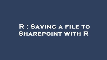 R : Saving a file to Sharepoint with R