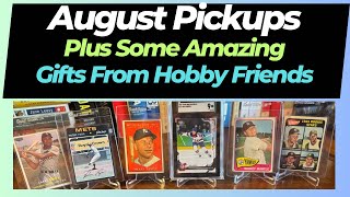 August Pickups, Plus Some Amazing Gifts from Hobby Friends!