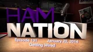Ham Nation 131: Getting Wired