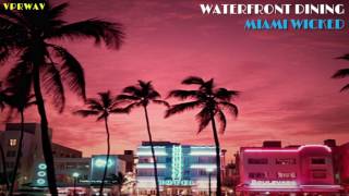 Waterfront Dining - Miami Wicked chords