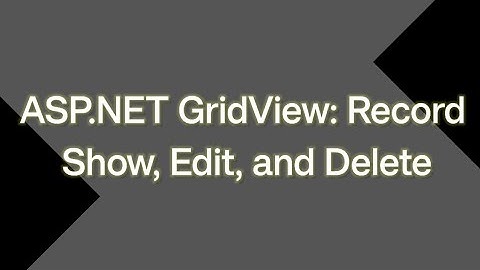3 #GridView in ASP.NET: Record, Edit, and Delete in hindi