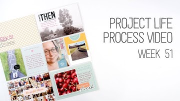 Project Life Process video // Week 51 // Altering Digital Files for Project Life