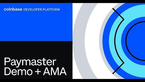 Paymaster Demo + AMA: Coinbase Developer Platform (CDP)