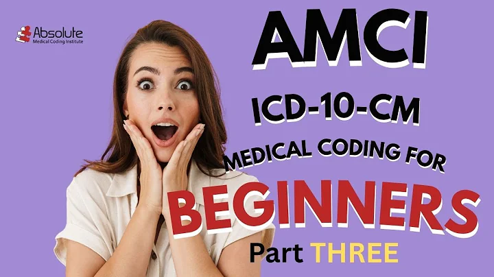 Introduction to Medical Coding | ICD-10-CM for Beginners (CPC, CCS-P, CCS) - Part THREE