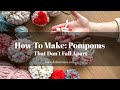 How To Make Pompoms That Don't Fall Apart