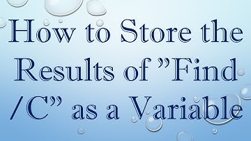 How to Store the Results of "Find /C" as a Variable