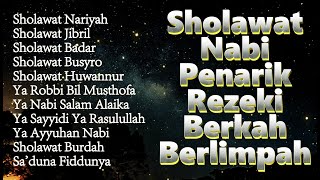 KUMPULAN SHOLAWAT TERBAIK | SHOLAWAT JIBRIL PENARIK REZEKI - Sholawat Busyro, Badar, Nariyah, Burdah