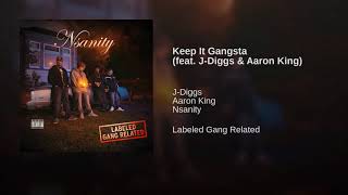 Nsanity - Keep It Gangsta ft. J-Diggs & Aaron King (Official Audio) Net Worth